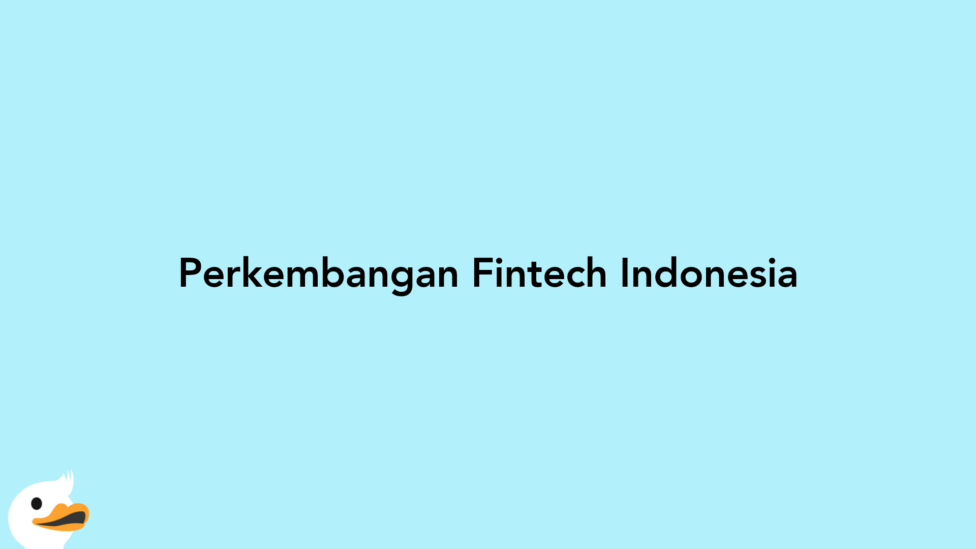 Perkembangan Fintech Indonesia
