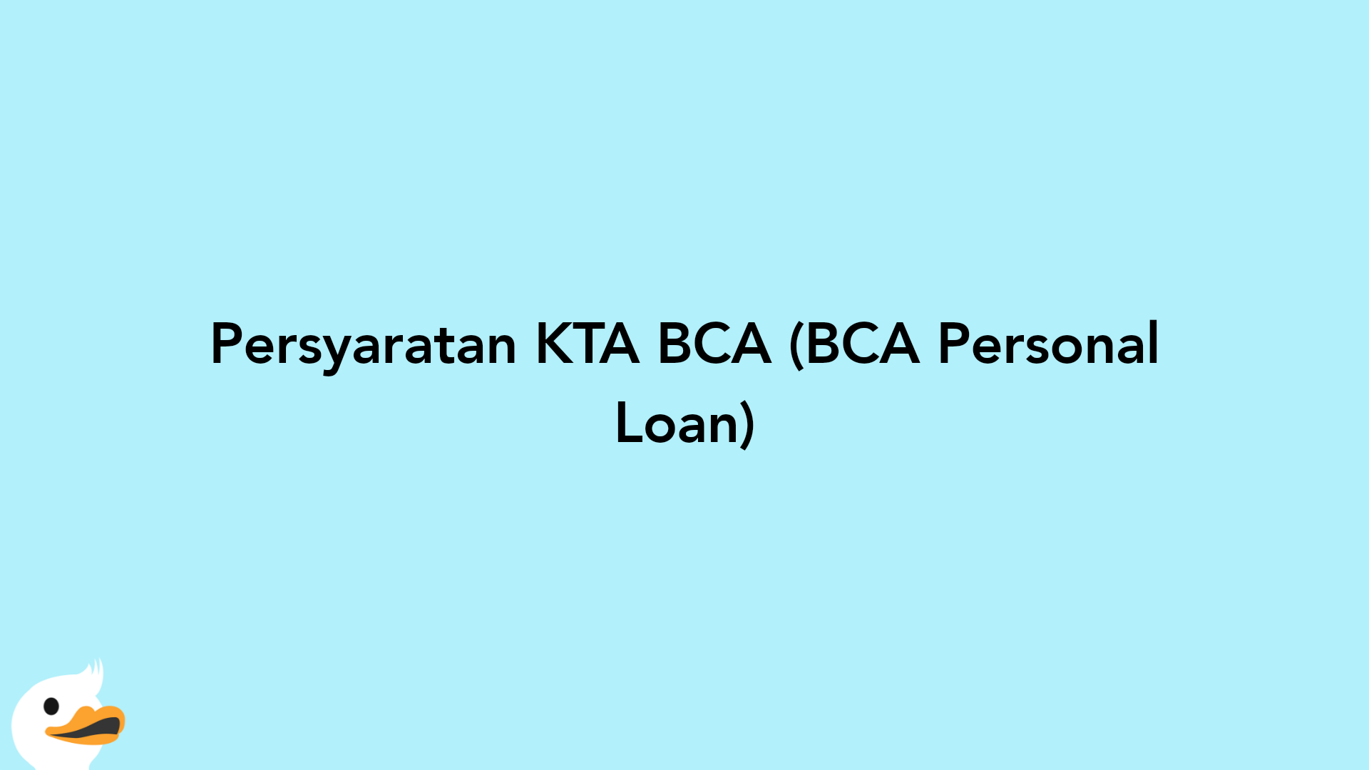 Persyaratan KTA BCA (BCA Personal Loan)