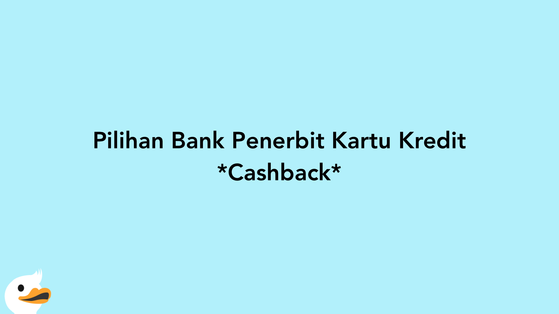 Pilihan Bank Penerbit Kartu Kredit Cashback