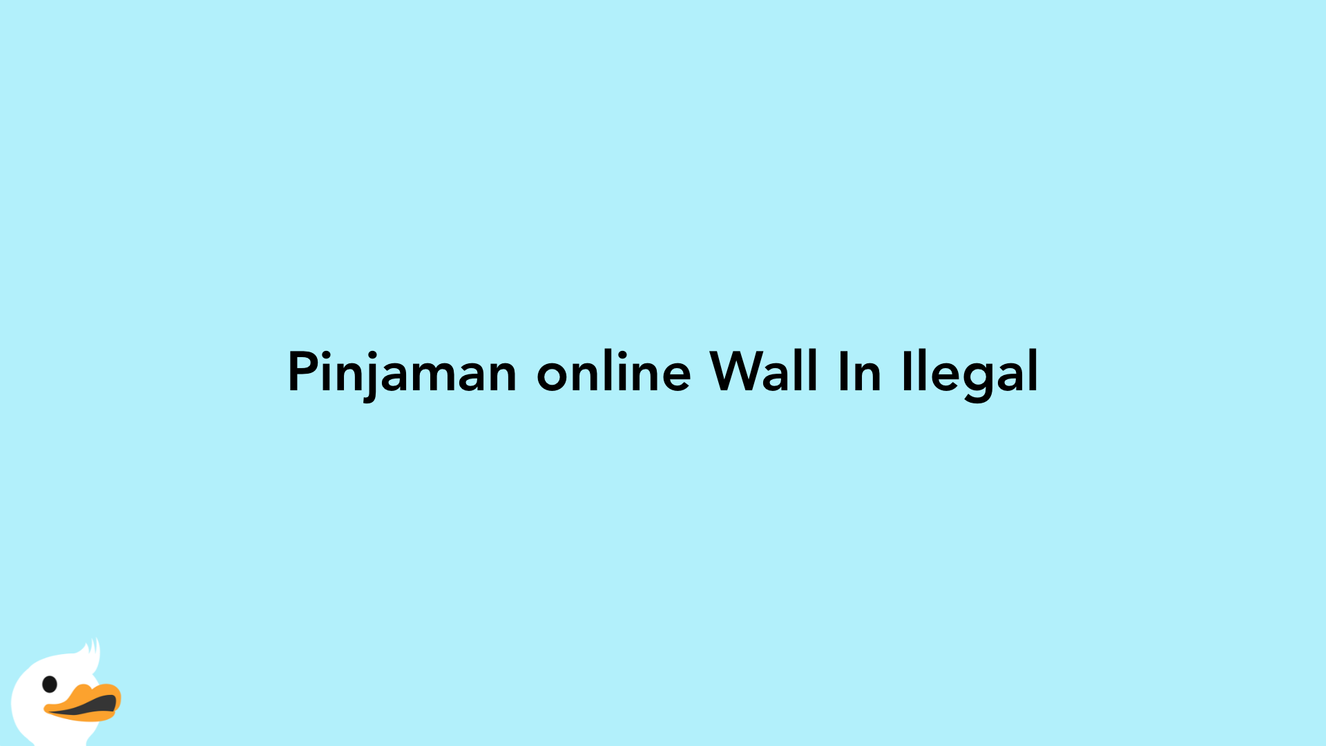 Pinjaman online Wall In Ilegal