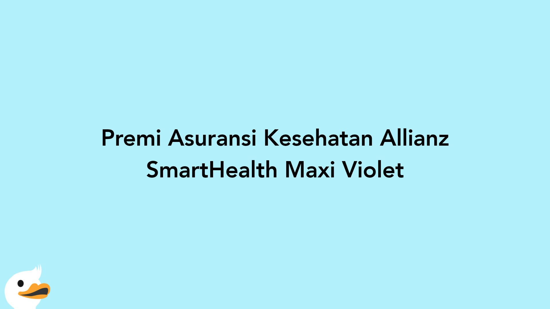Premi Asuransi Kesehatan Allianz SmartHealth Maxi Violet