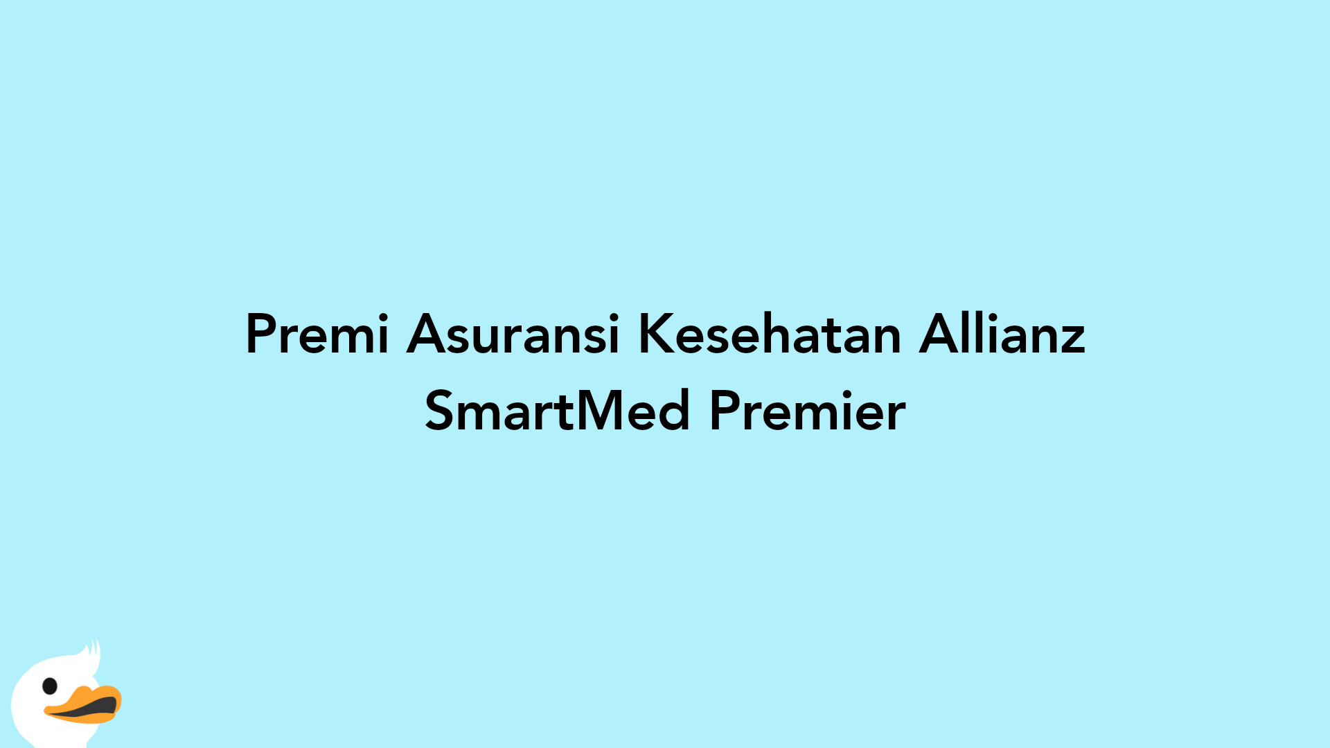 Premi Asuransi Kesehatan Allianz SmartMed Premier