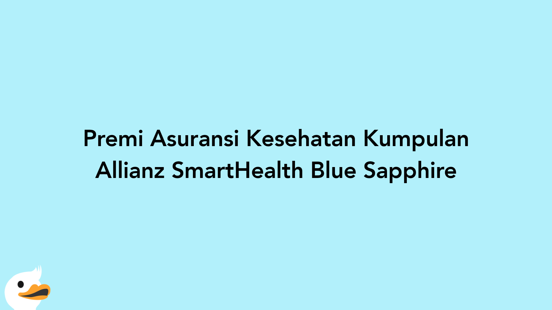 Premi Asuransi Kesehatan Kumpulan Allianz SmartHealth Blue Sapphire