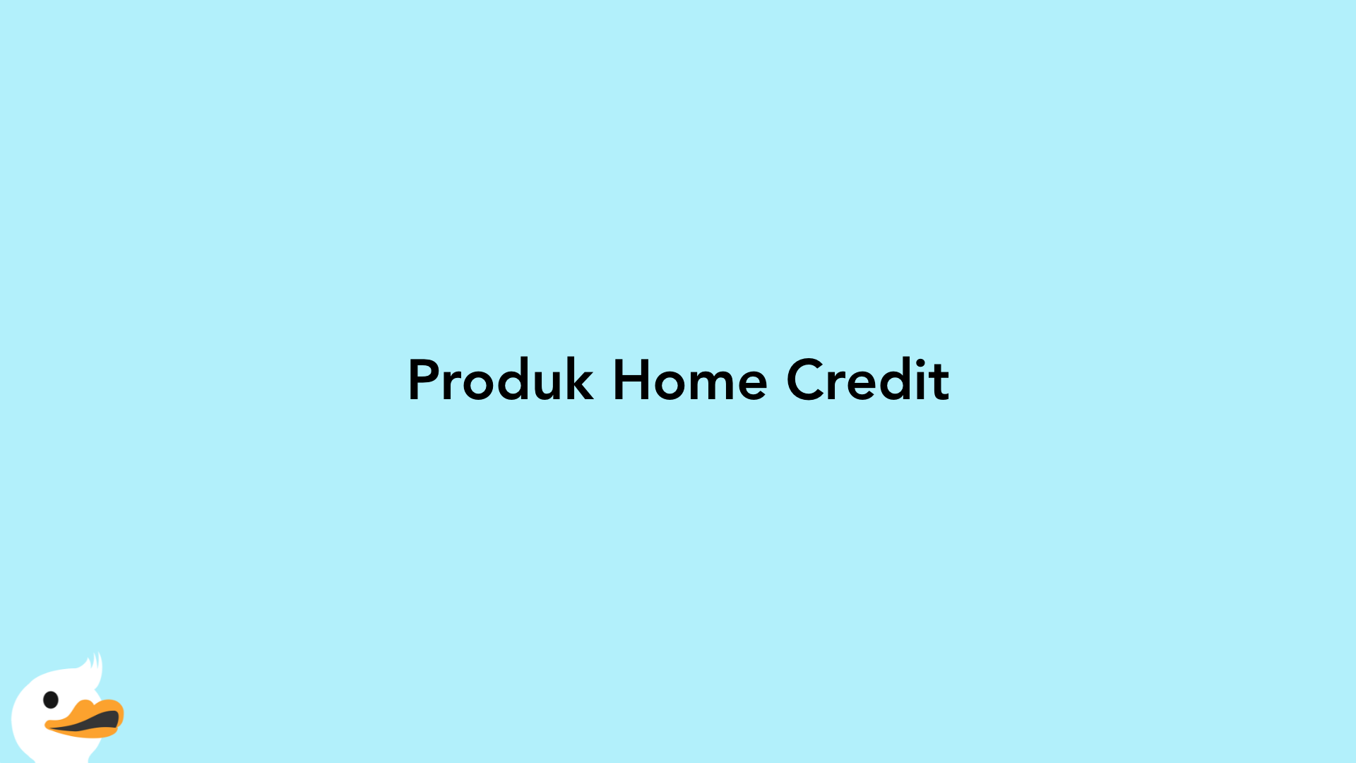Produk Home Credit