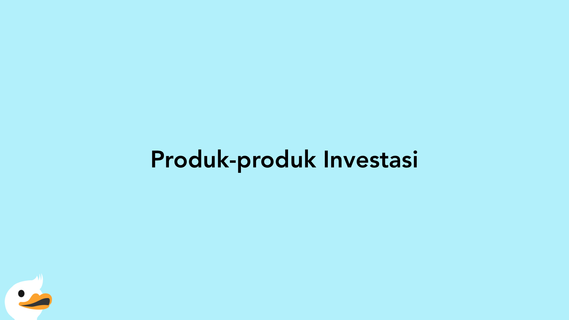Produk-produk Investasi