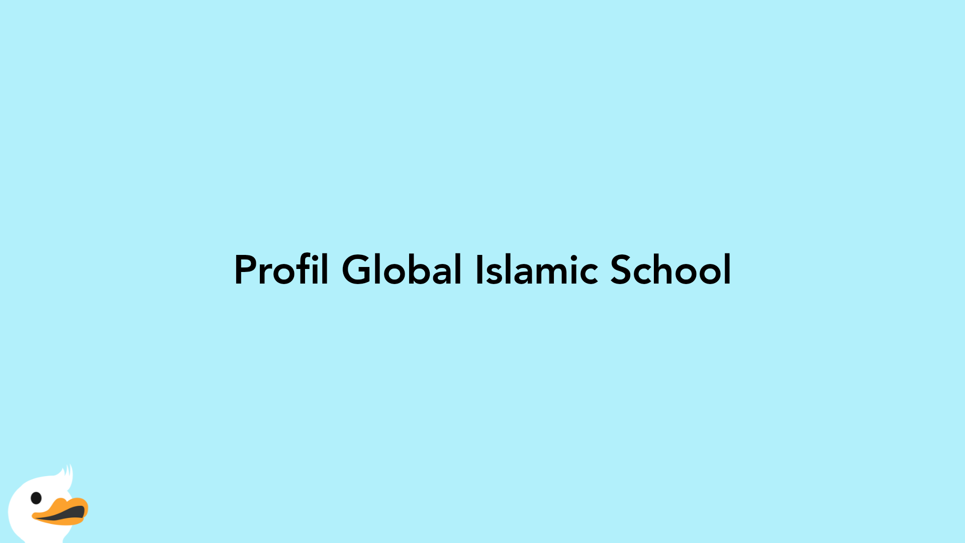 Profil Global Islamic School