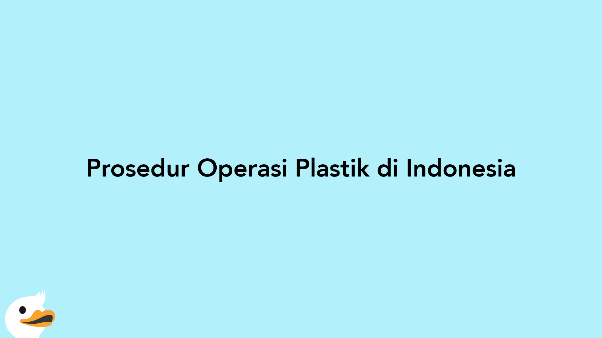 Prosedur Operasi Plastik di Indonesia