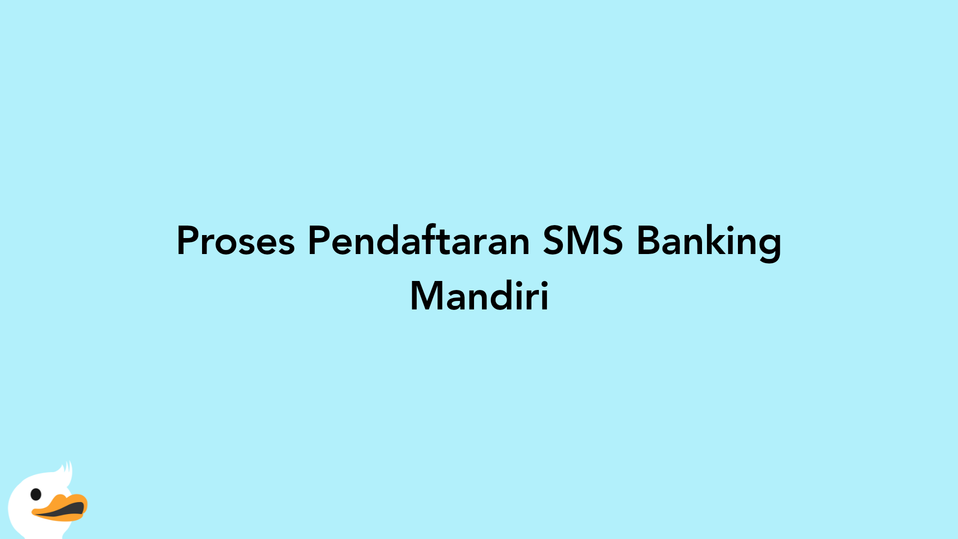 Proses Pendaftaran SMS Banking Mandiri