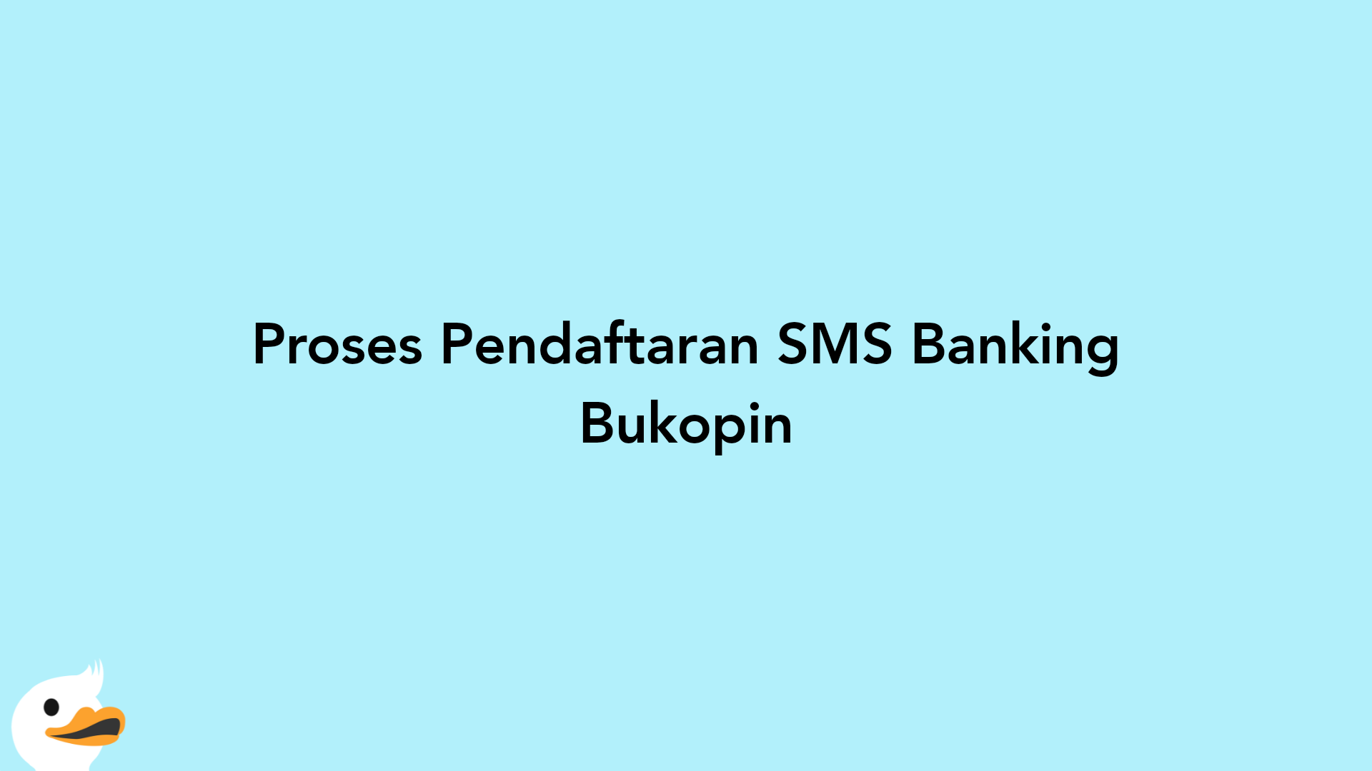 Proses Pendaftaran SMS Banking Bukopin
