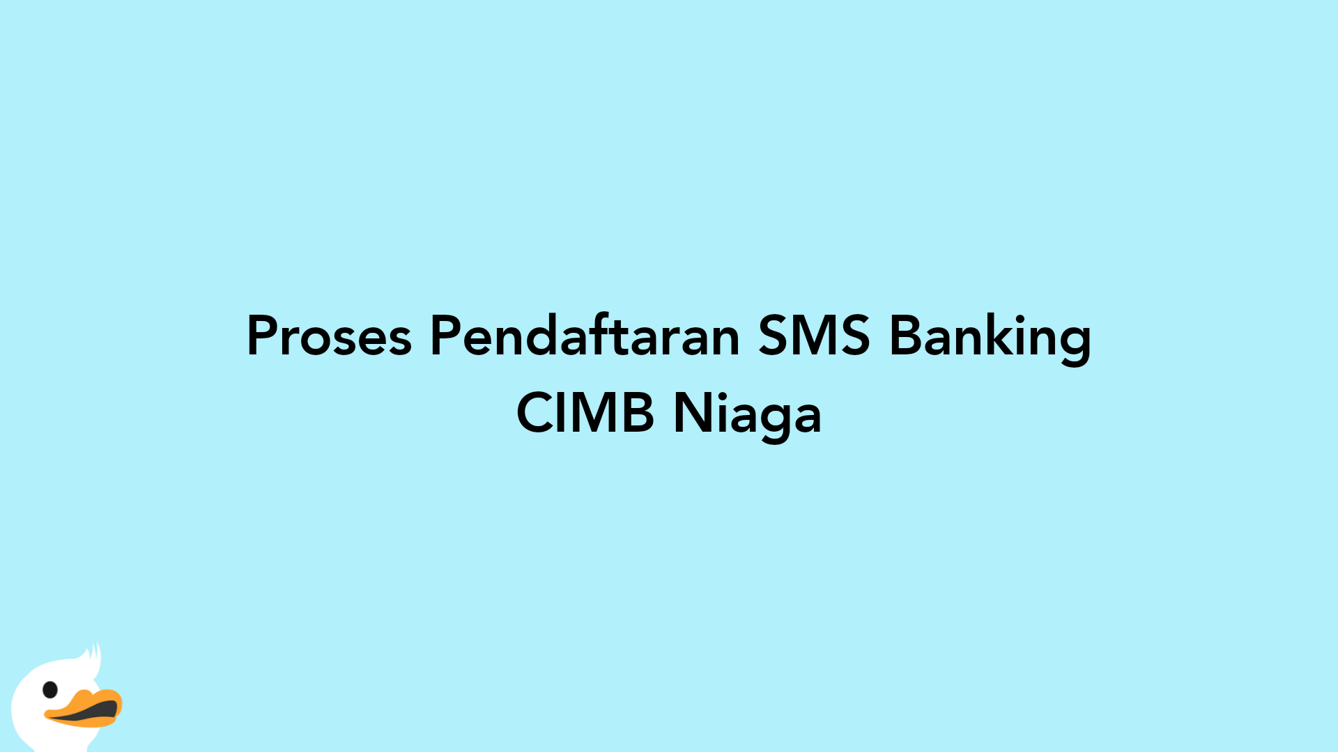 Proses Pendaftaran SMS Banking CIMB Niaga