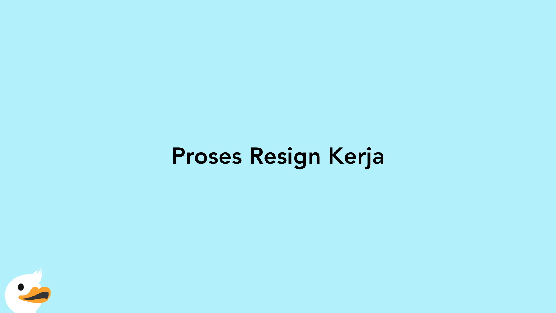 Proses Resign Kerja