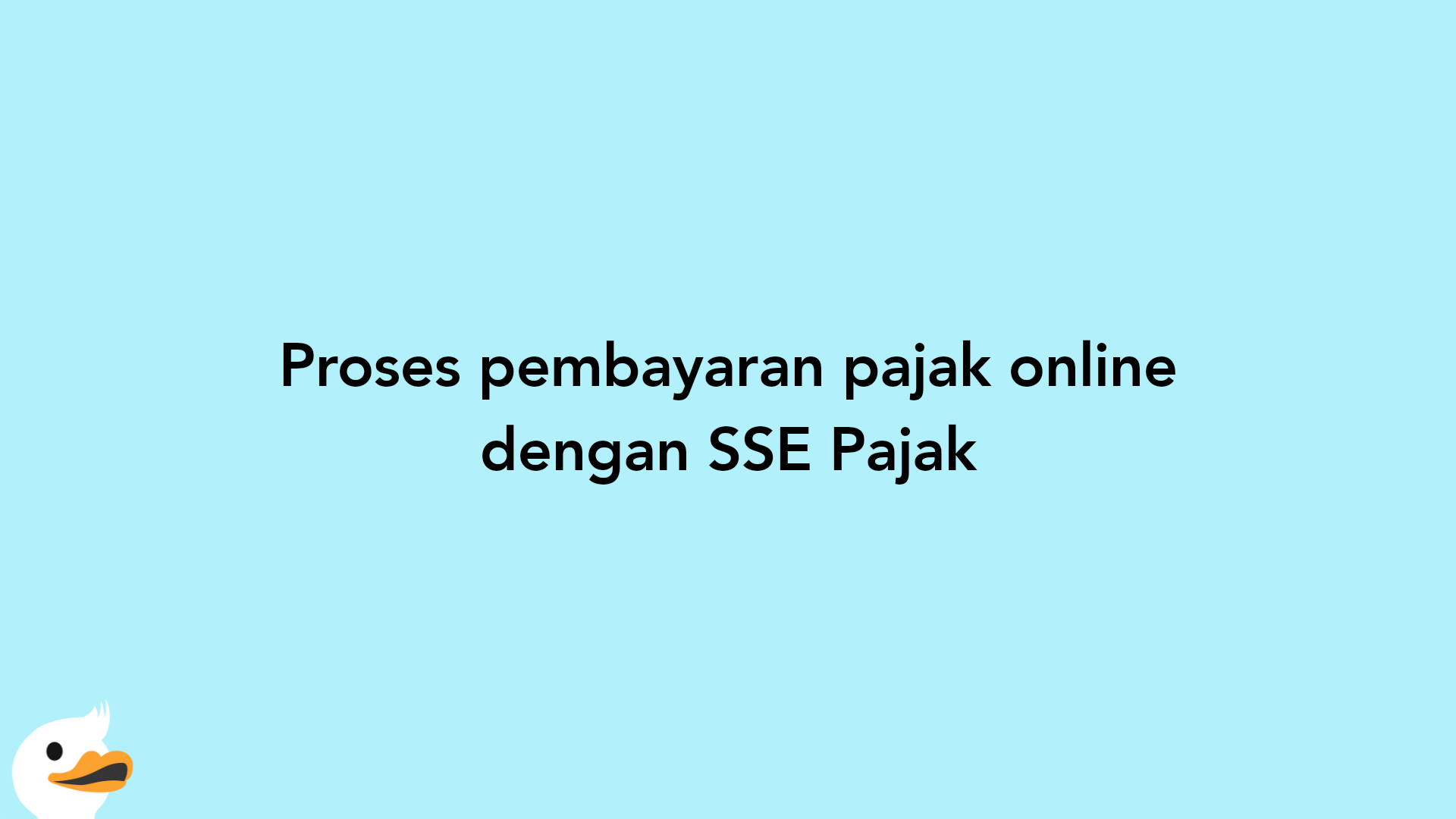 Proses pembayaran pajak online dengan SSE Pajak
