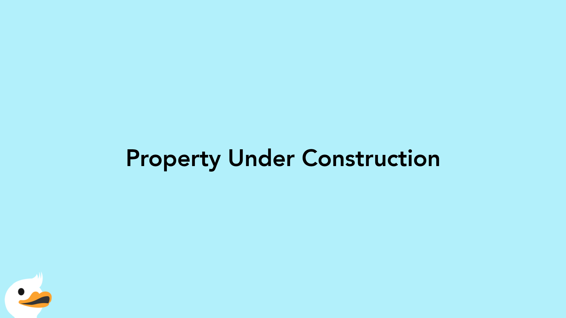 Property Under Construction