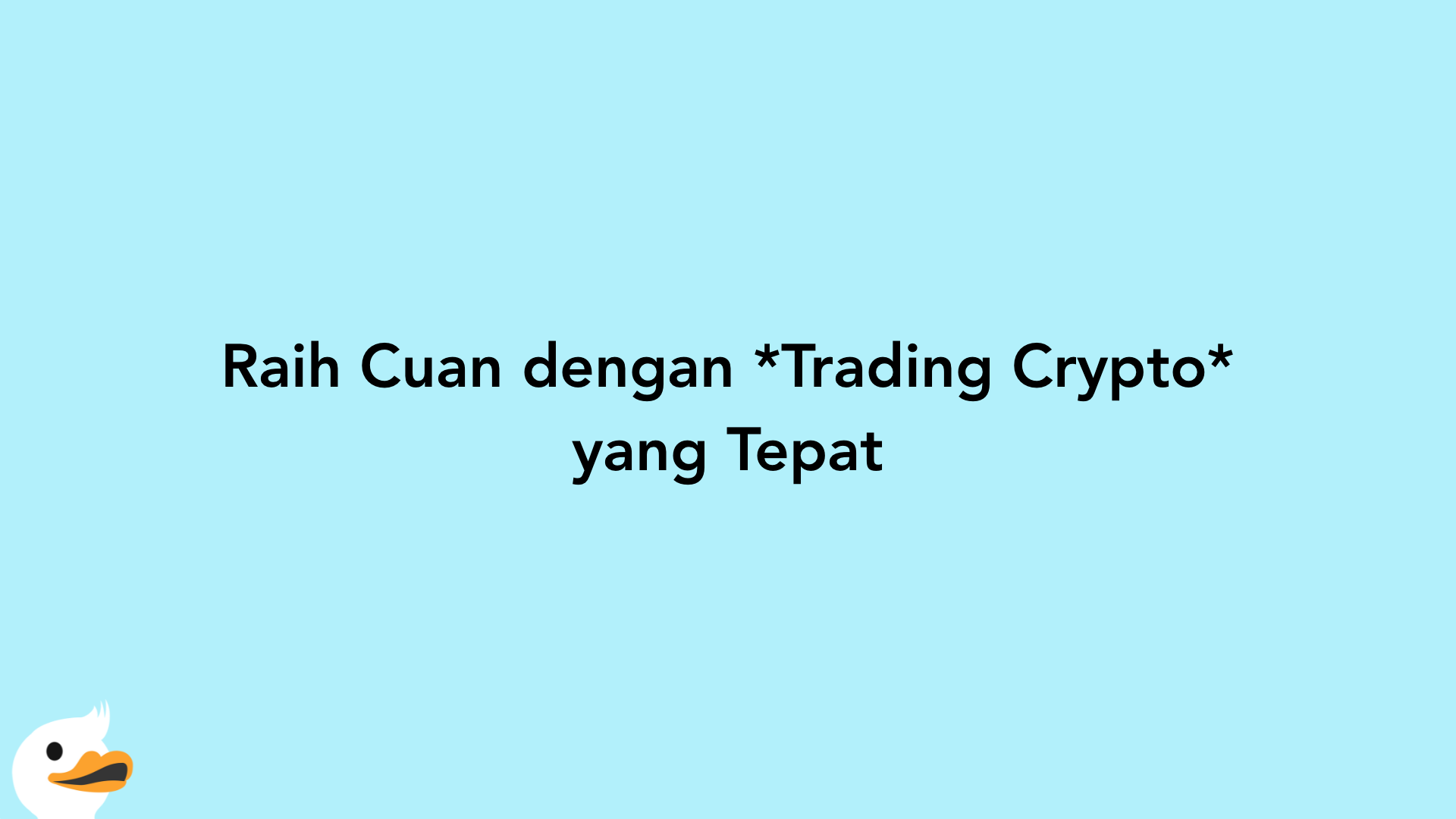 Raih Cuan dengan Trading Crypto yang Tepat