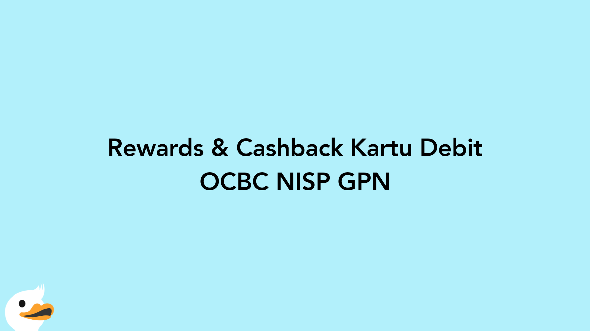 Rewards & Cashback Kartu Debit OCBC NISP GPN