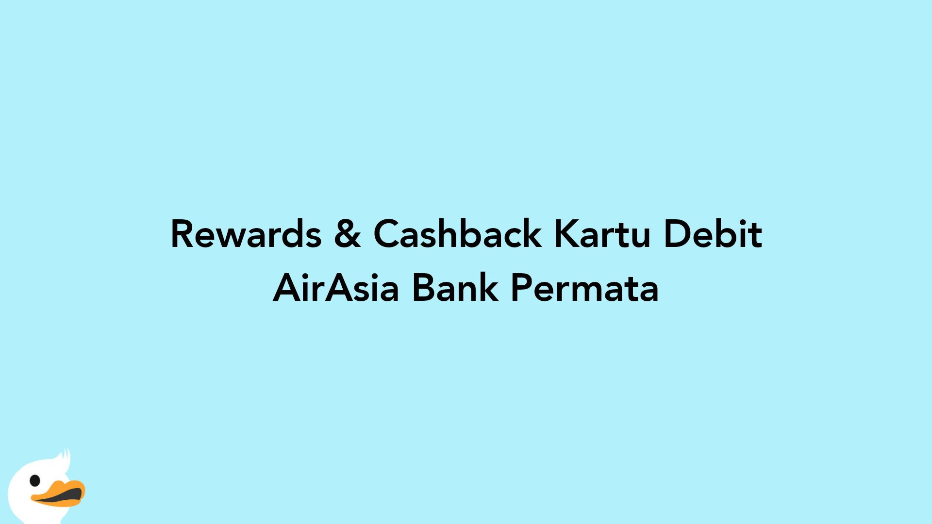 Rewards & Cashback Kartu Debit AirAsia Bank Permata