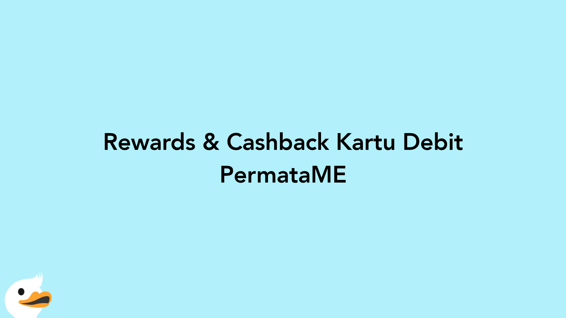 Rewards & Cashback Kartu Debit PermataME