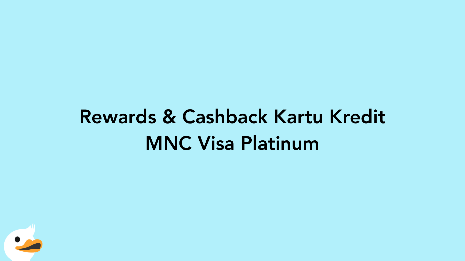 Rewards & Cashback Kartu Kredit MNC Visa Platinum