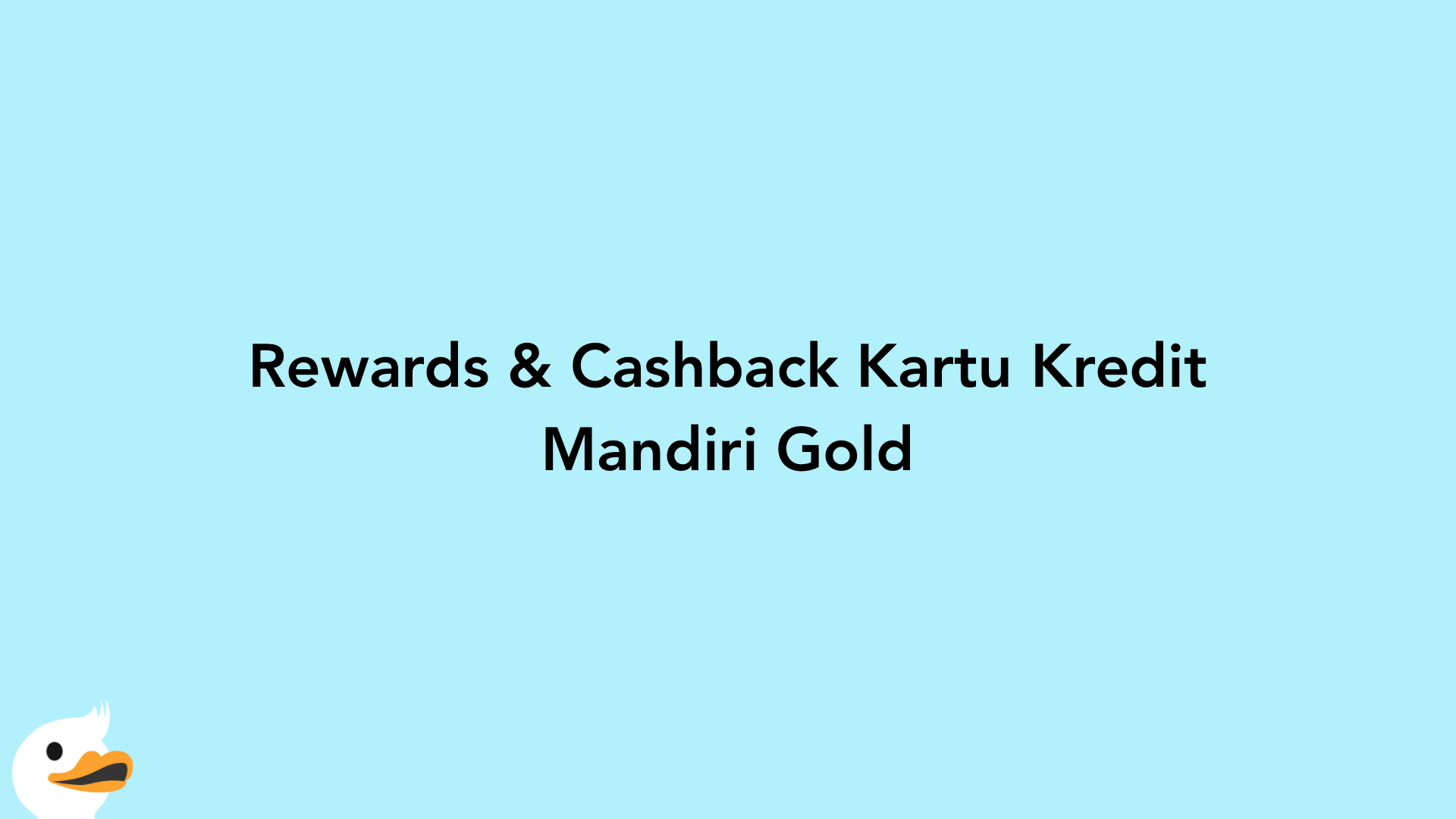 Rewards & Cashback Kartu Kredit Mandiri Gold