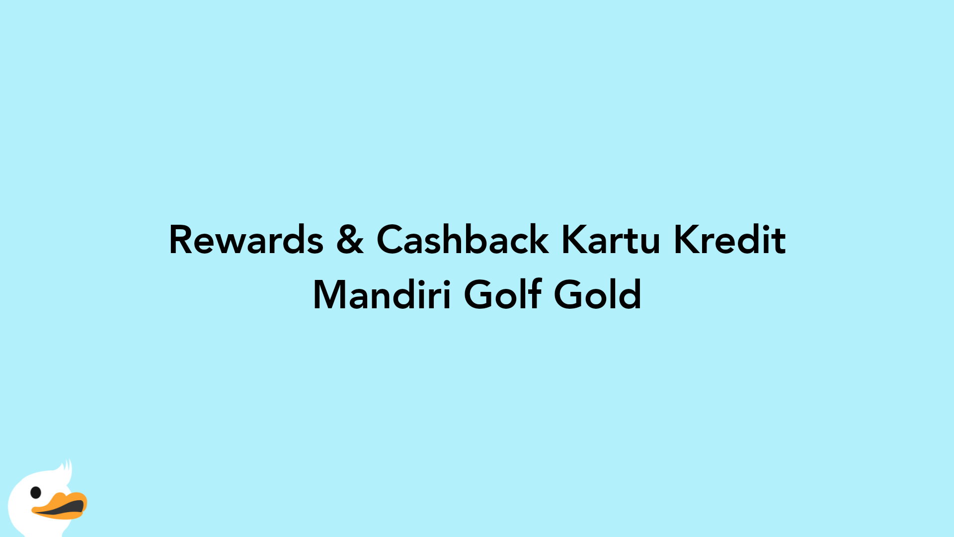 Rewards & Cashback Kartu Kredit Mandiri Golf Gold