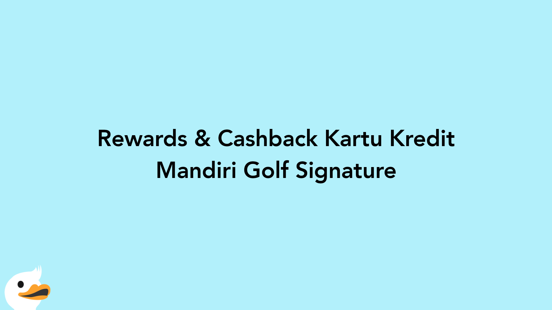 Rewards & Cashback Kartu Kredit Mandiri Golf Signature