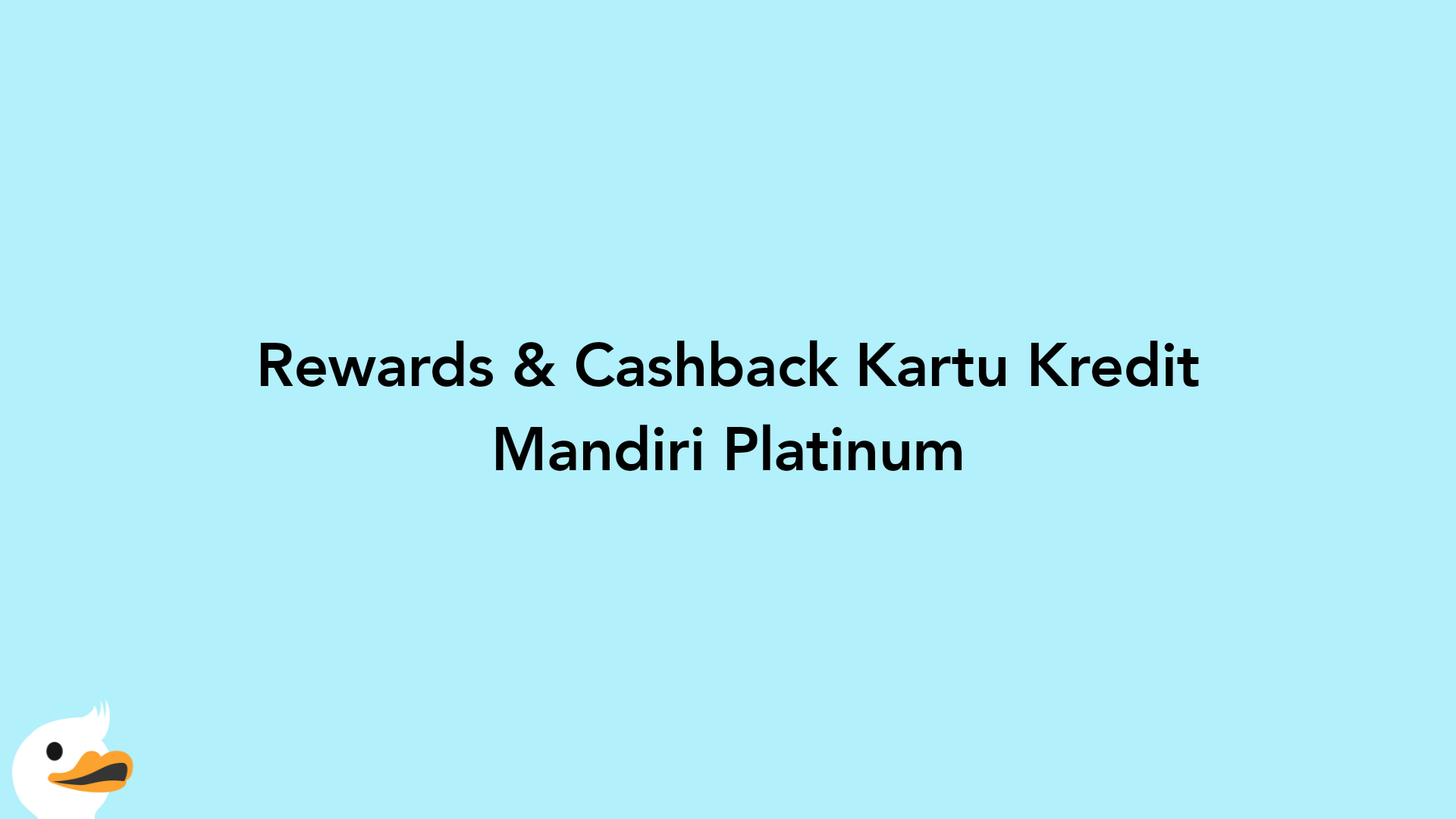Rewards & Cashback Kartu Kredit Mandiri Platinum