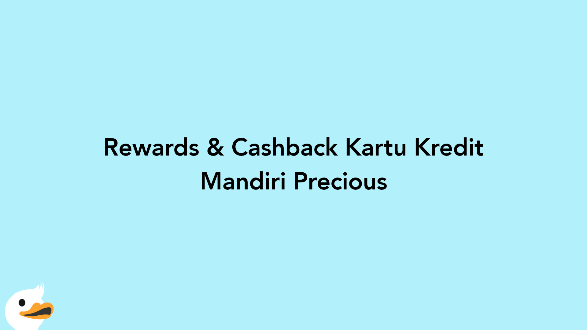 Rewards & Cashback Kartu Kredit Mandiri Precious