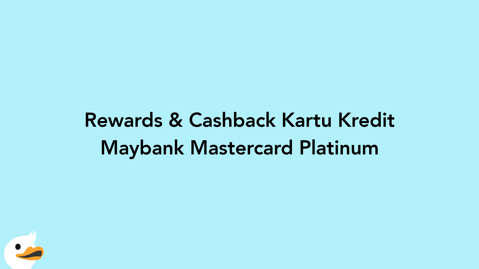 Rewards & Cashback Kartu Kredit Maybank Mastercard Platinum