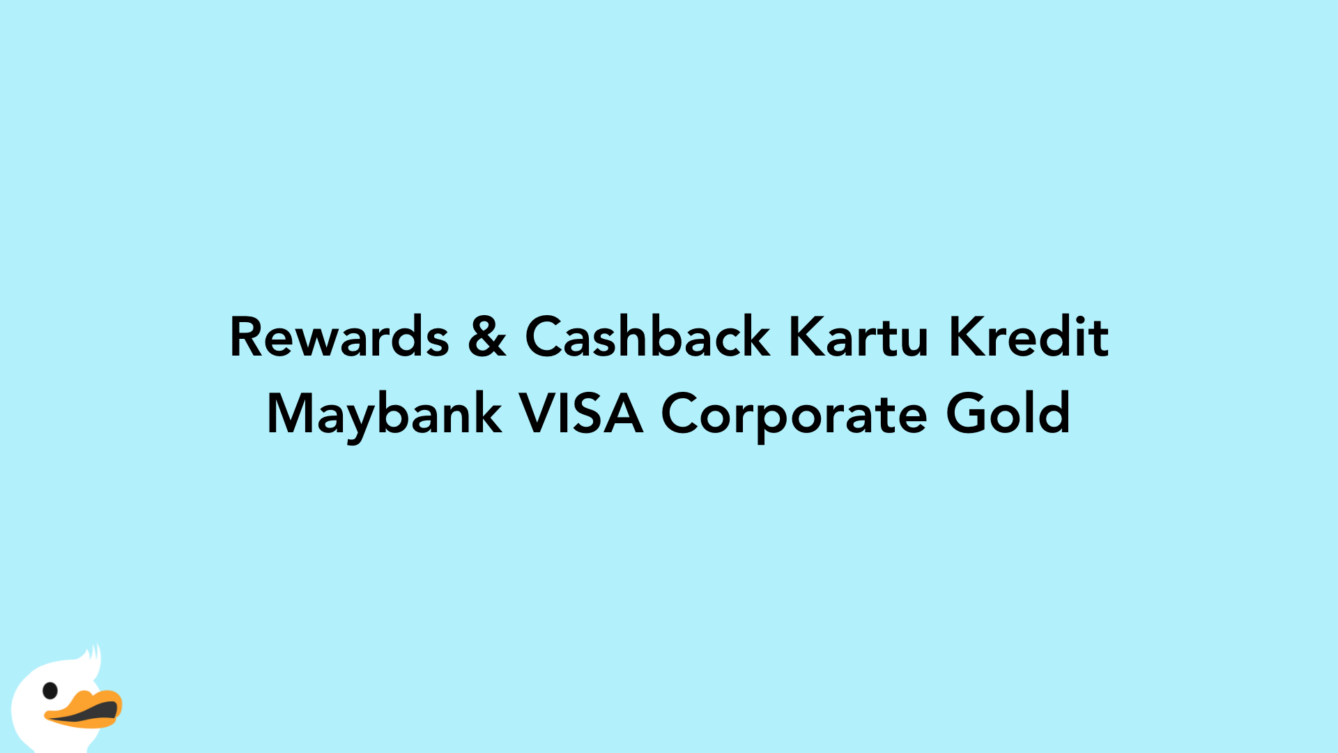 Rewards & Cashback Kartu Kredit Maybank VISA Corporate Gold