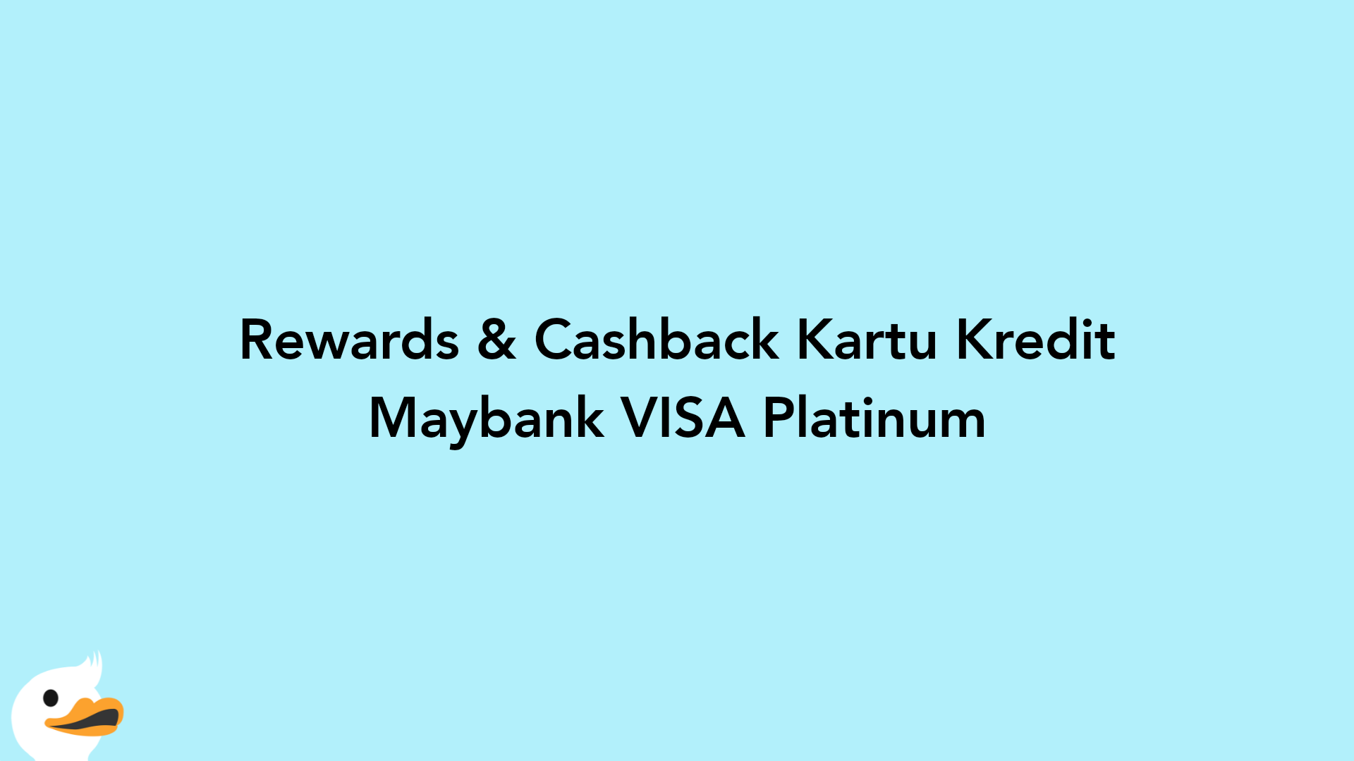 Rewards & Cashback Kartu Kredit Maybank VISA Platinum
