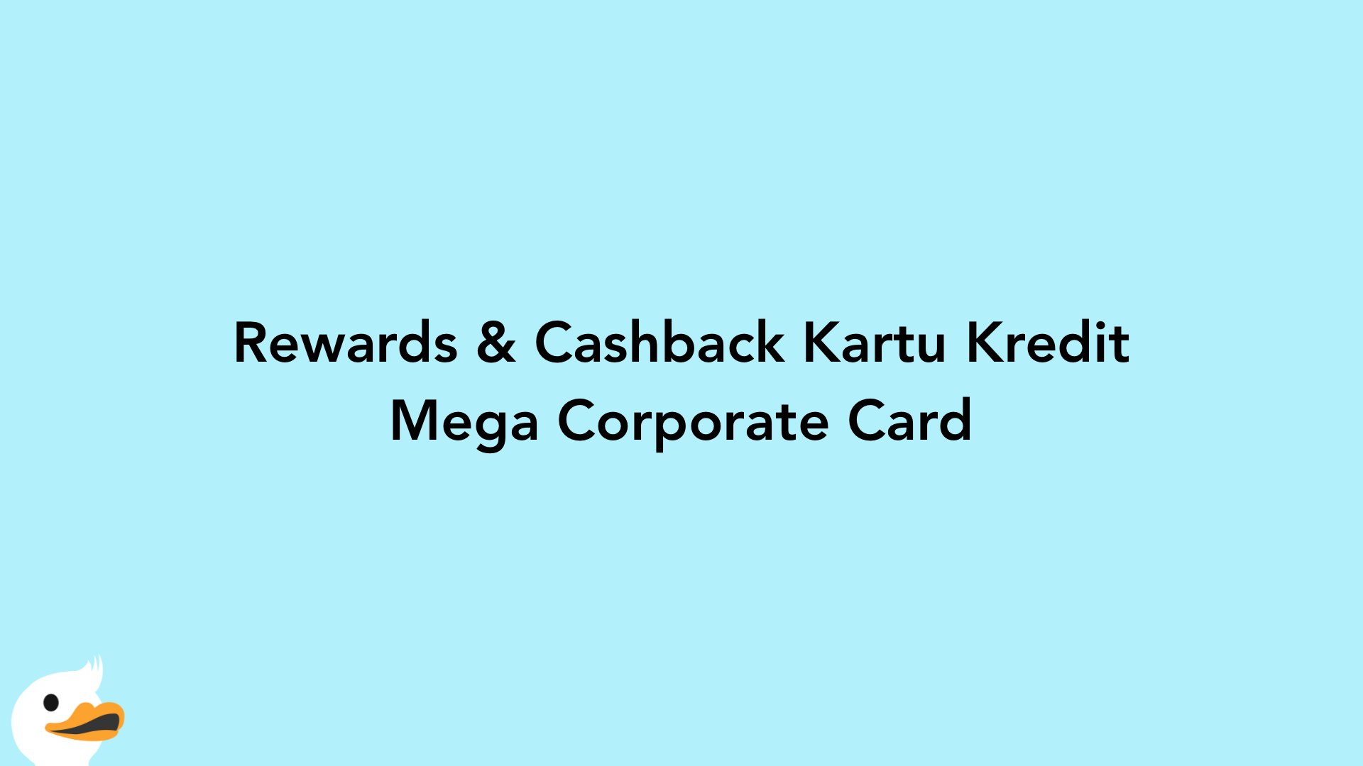 Rewards & Cashback Kartu Kredit Mega Corporate Card