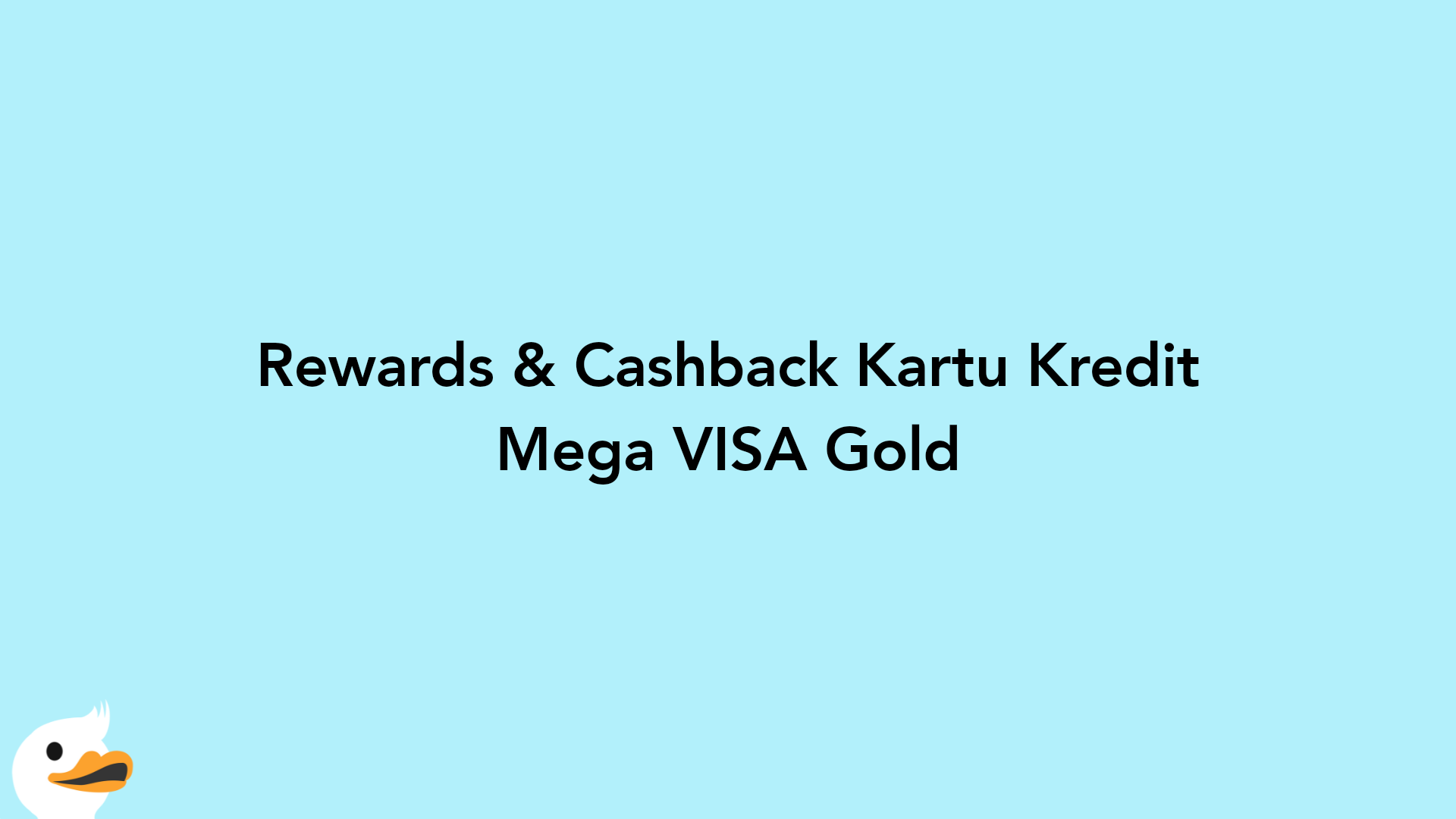 Rewards & Cashback Kartu Kredit Mega VISA Gold