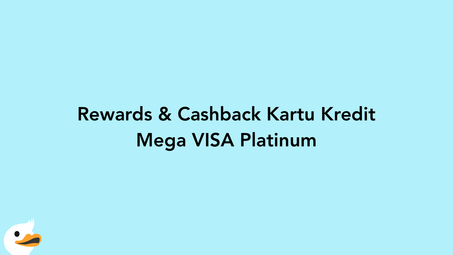 Rewards & Cashback Kartu Kredit Mega VISA Platinum