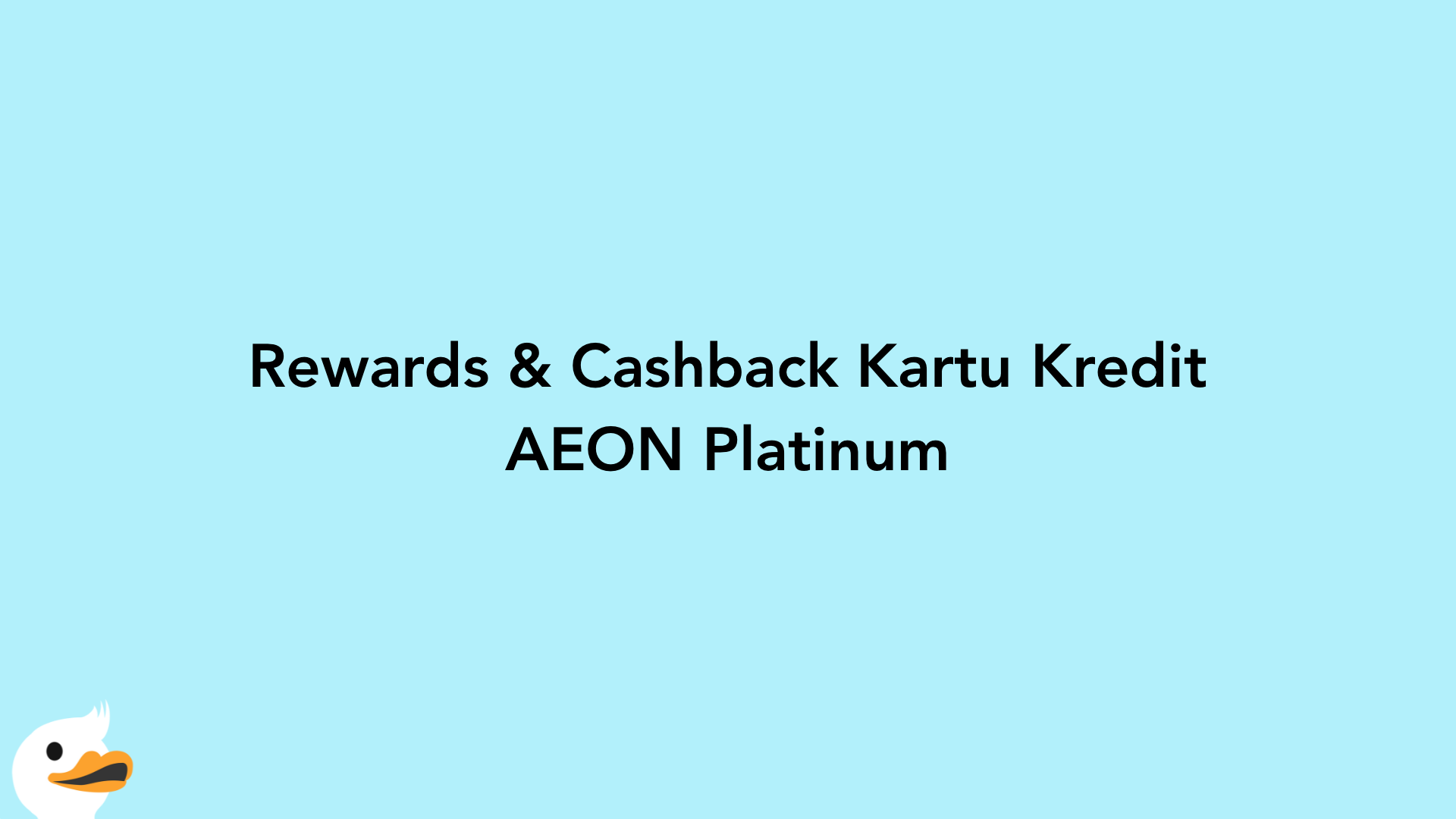 Rewards & Cashback Kartu Kredit AEON Platinum