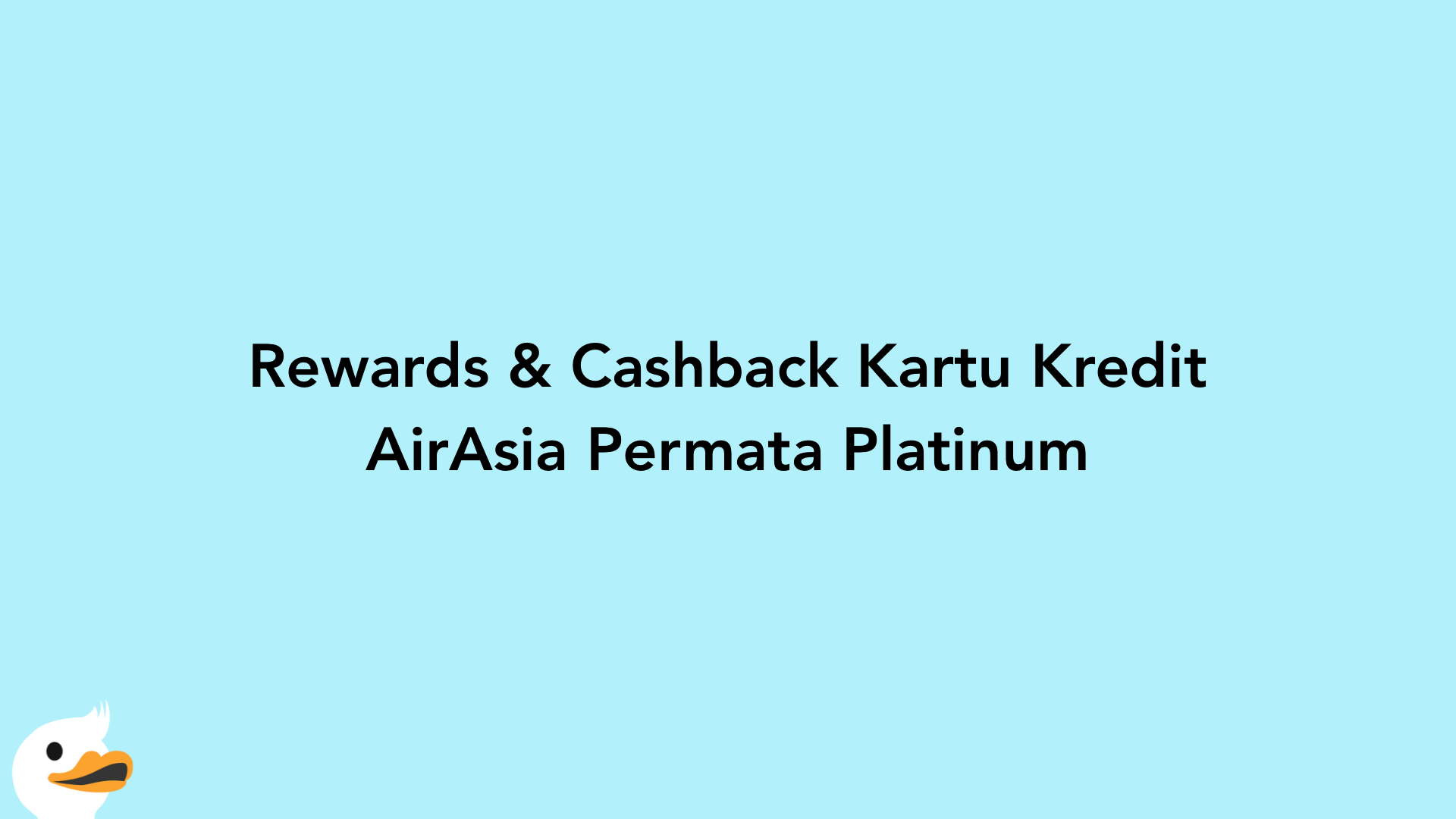 Rewards & Cashback Kartu Kredit AirAsia Permata Platinum