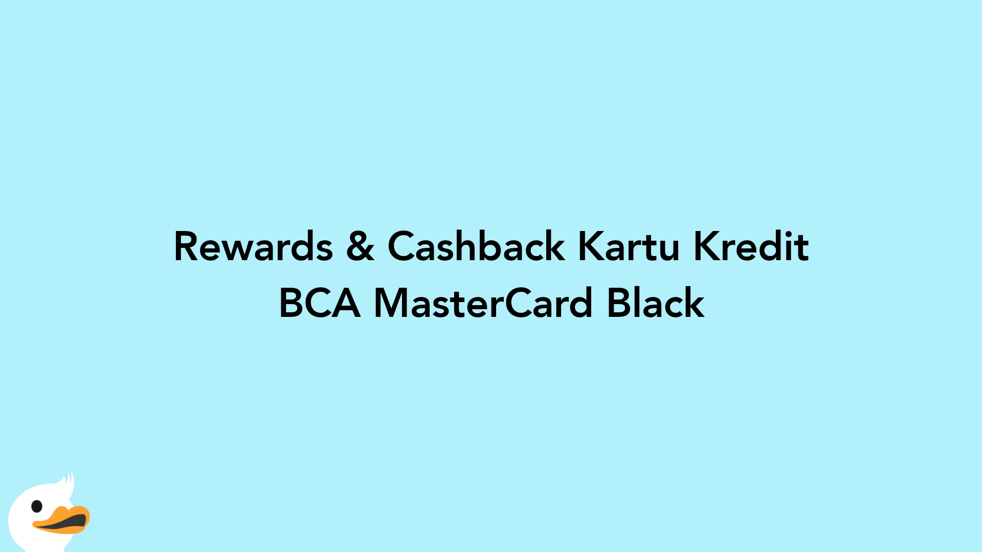 Rewards & Cashback Kartu Kredit BCA MasterCard Black