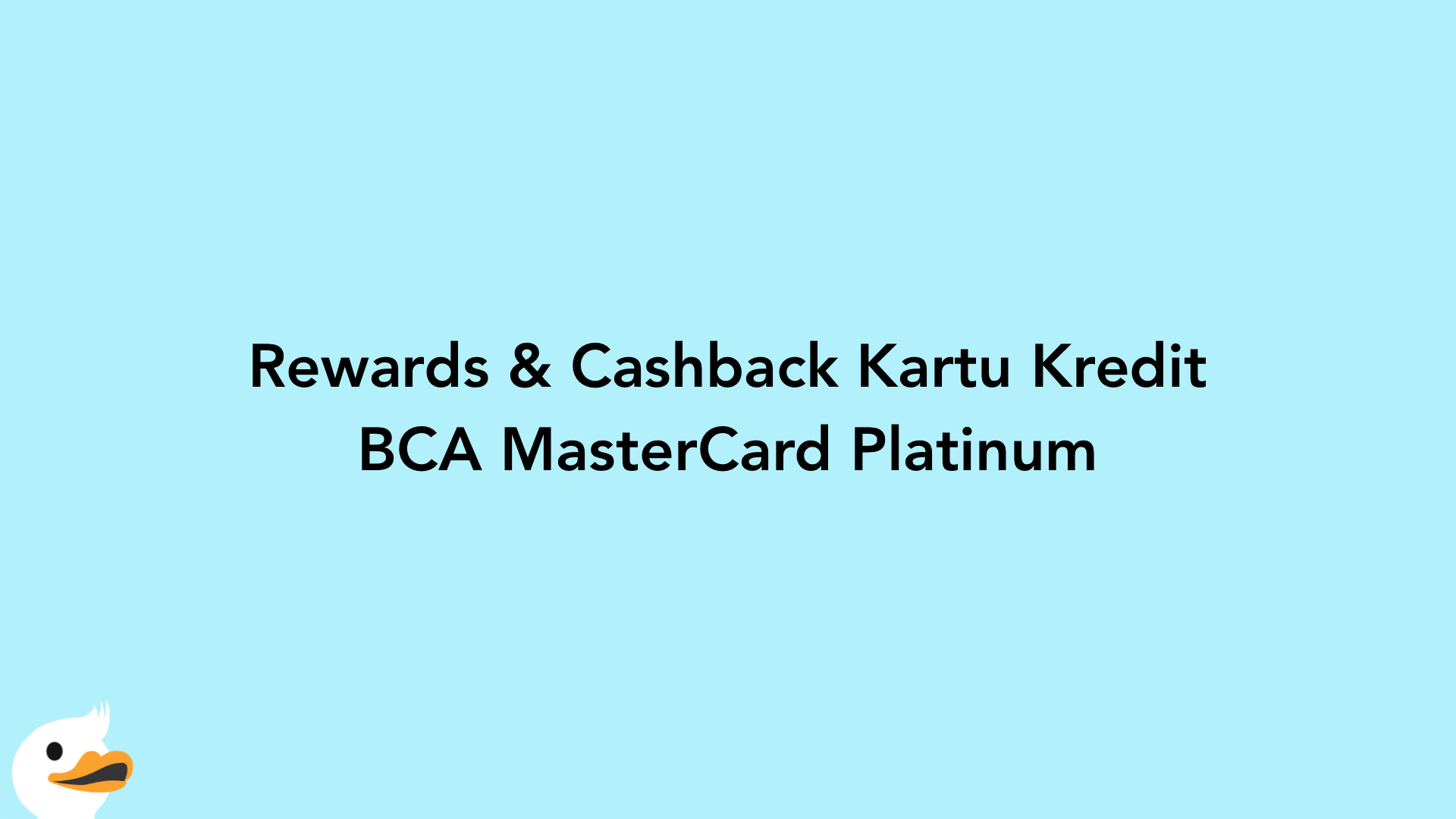 Rewards & Cashback Kartu Kredit BCA MasterCard Platinum