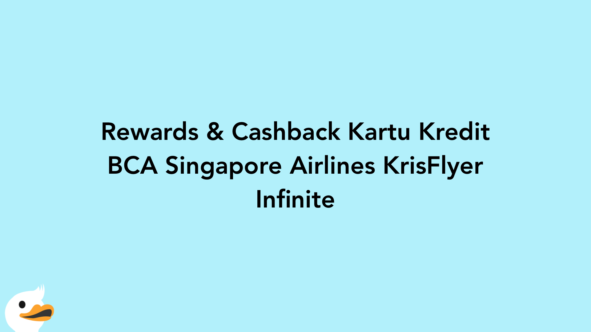 Rewards & Cashback Kartu Kredit BCA Singapore Airlines KrisFlyer Infinite