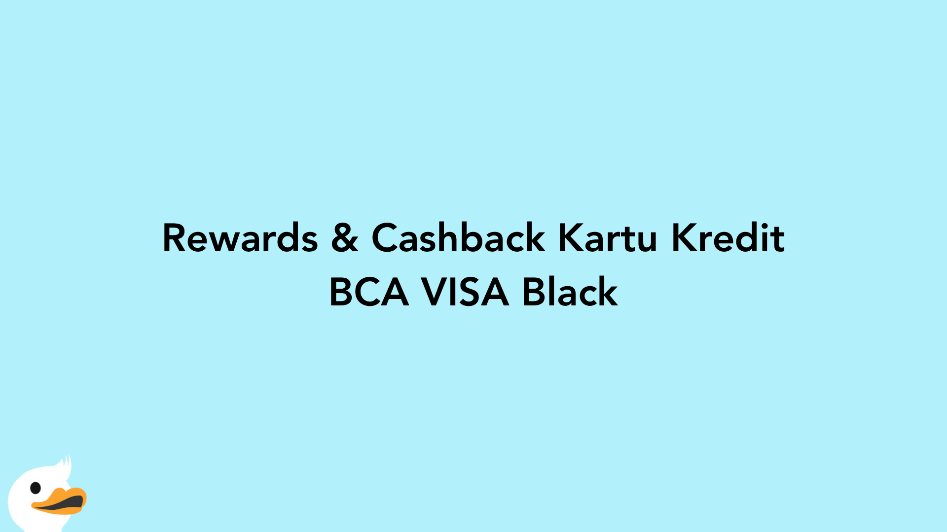 Rewards & Cashback Kartu Kredit BCA VISA Black