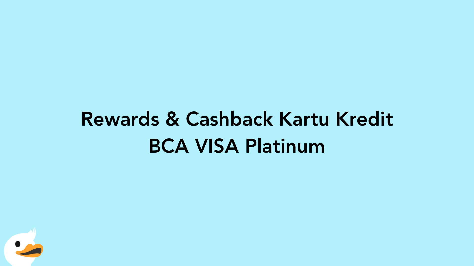 Rewards & Cashback Kartu Kredit BCA VISA Platinum