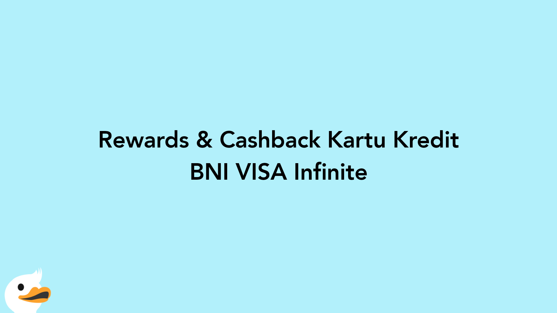 Rewards & Cashback Kartu Kredit BNI VISA Infinite