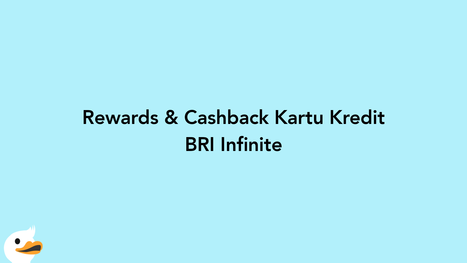 Rewards & Cashback Kartu Kredit BRI Infinite