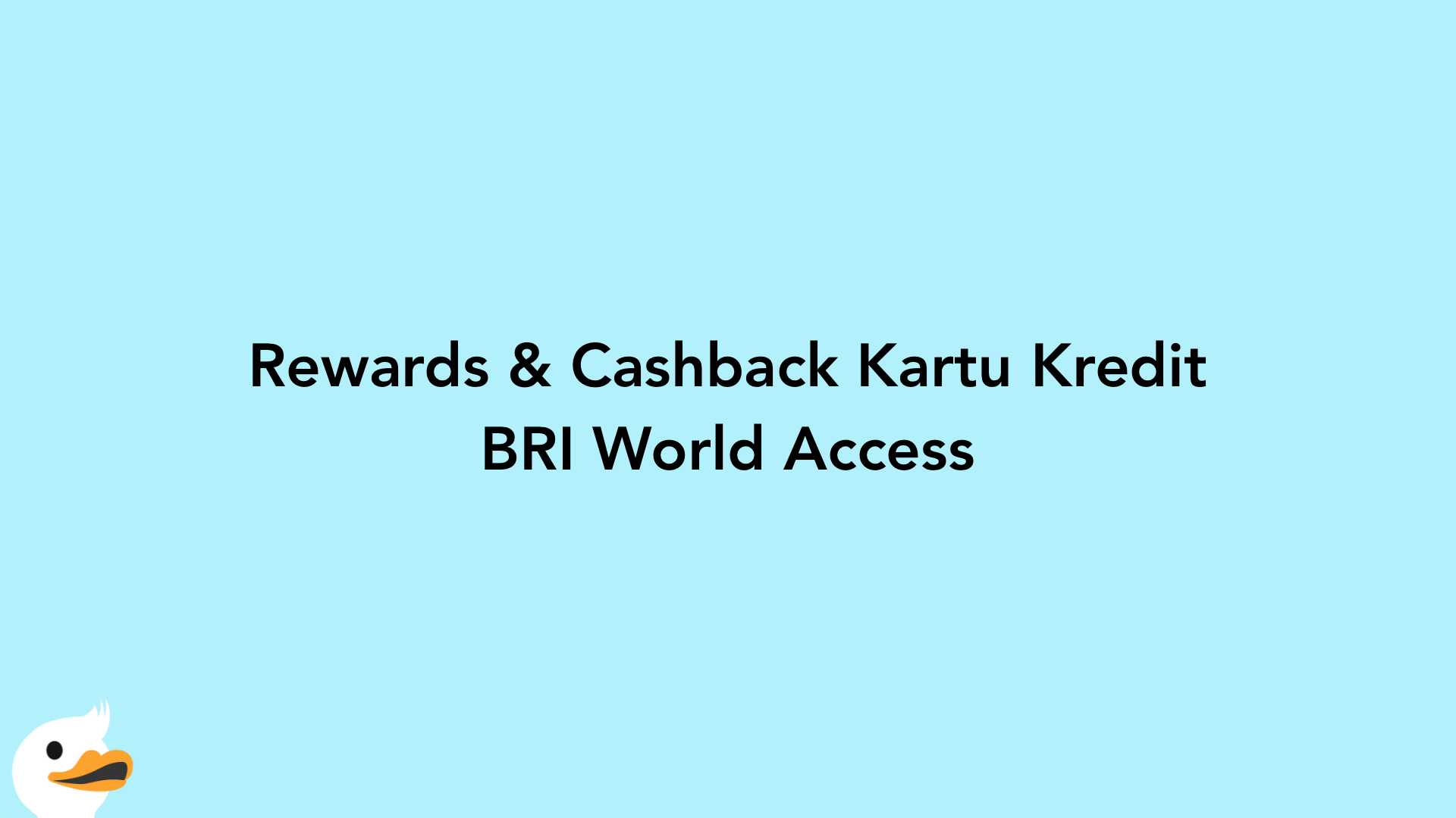 Rewards & Cashback Kartu Kredit BRI World Access