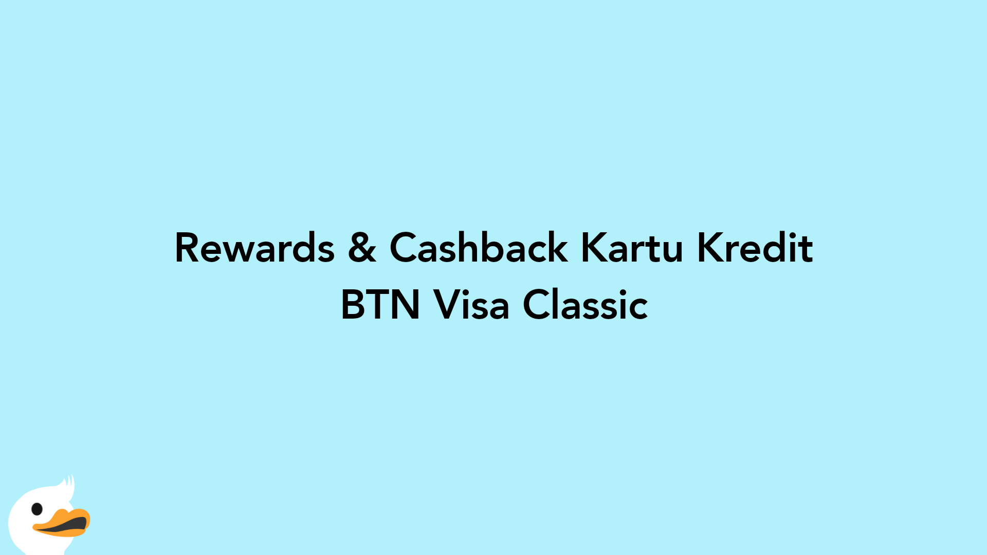 Rewards & Cashback Kartu Kredit BTN Visa Classic