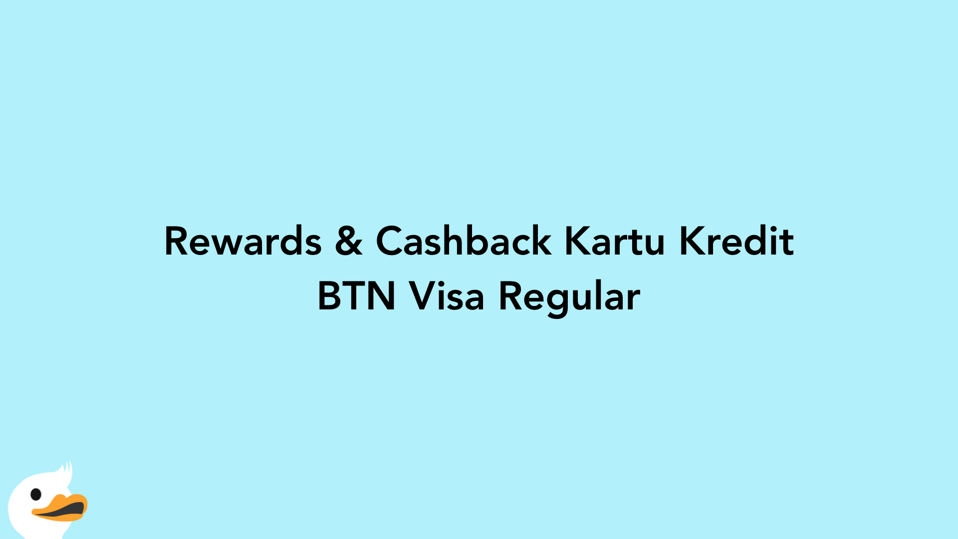 Rewards & Cashback Kartu Kredit BTN Visa Regular