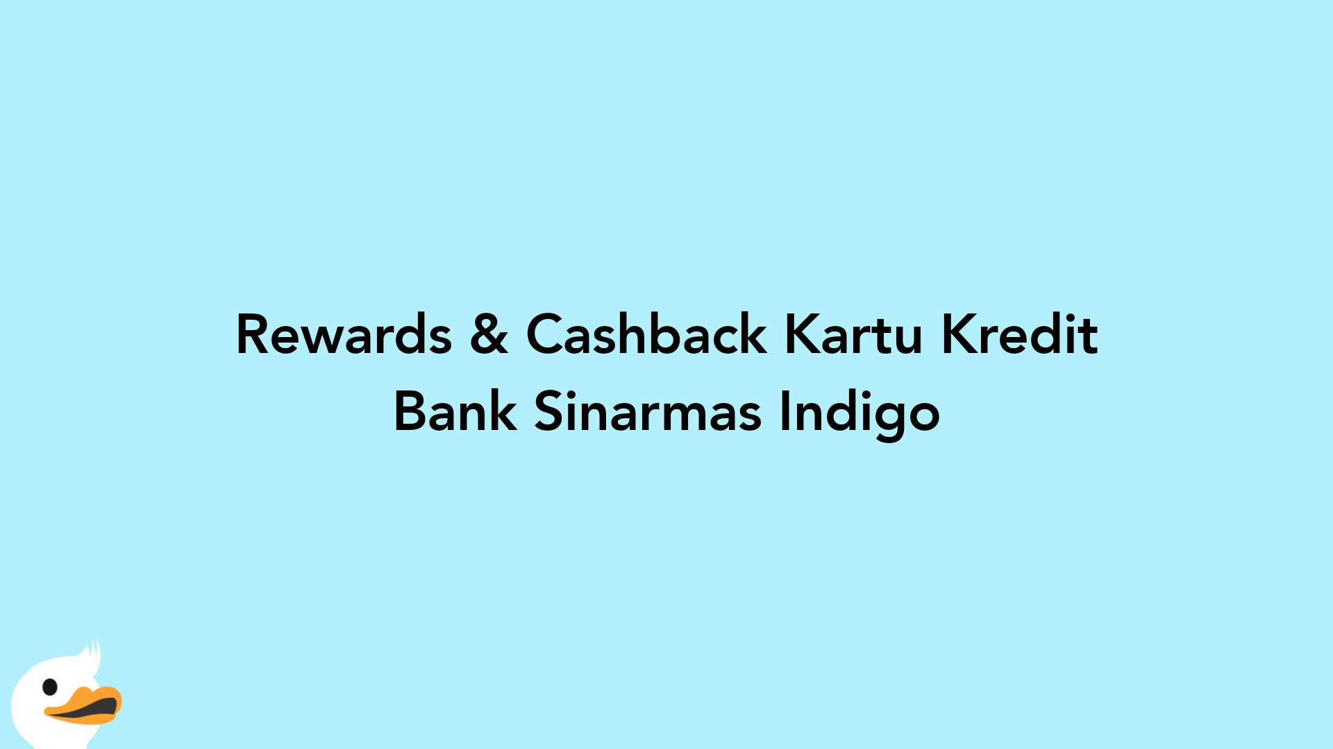 Rewards & Cashback Kartu Kredit Bank Sinarmas Indigo