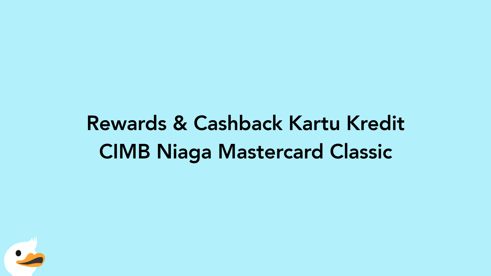 Rewards & Cashback Kartu Kredit CIMB Niaga Mastercard Classic