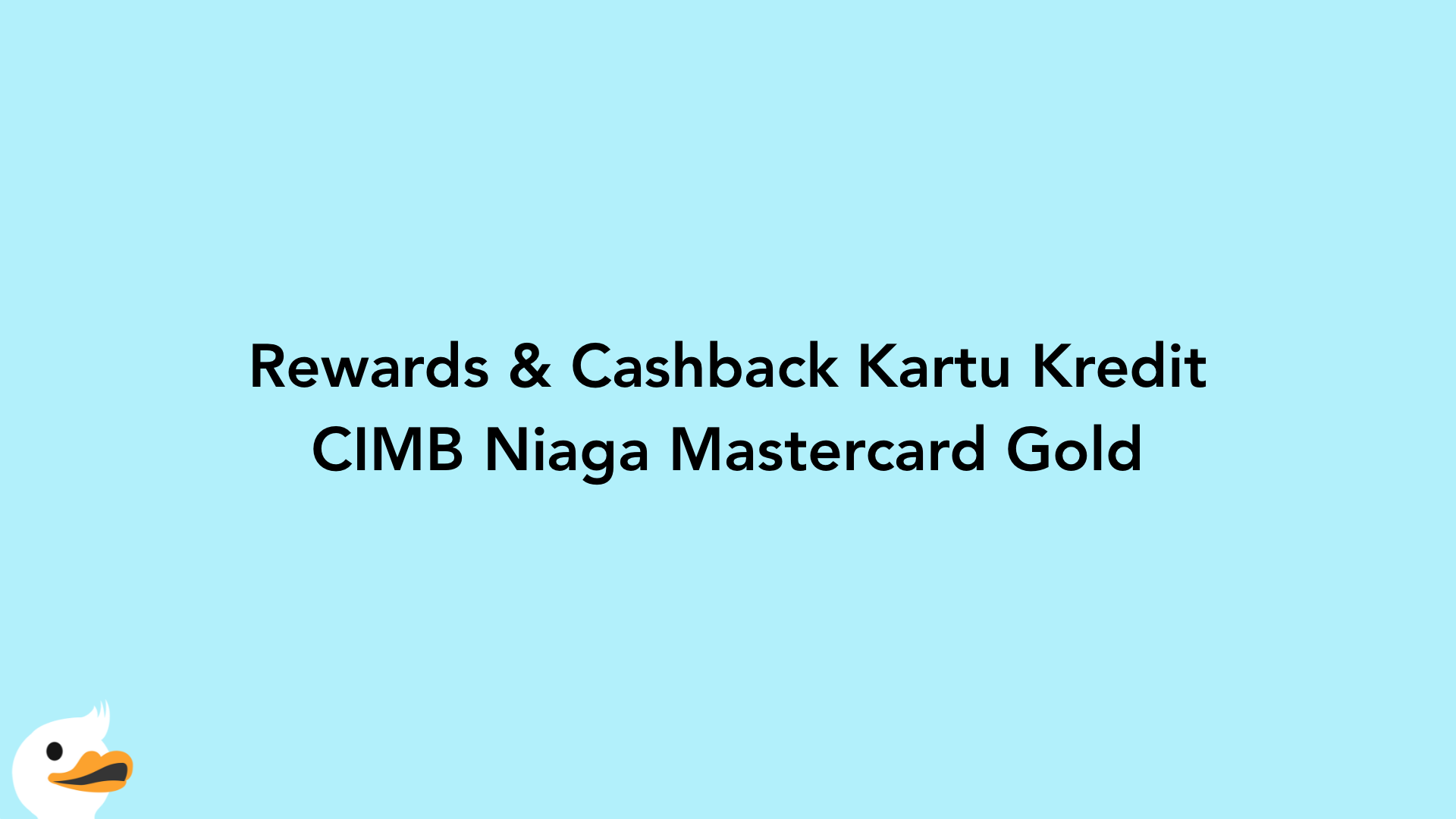 Rewards & Cashback Kartu Kredit CIMB Niaga Mastercard Gold
