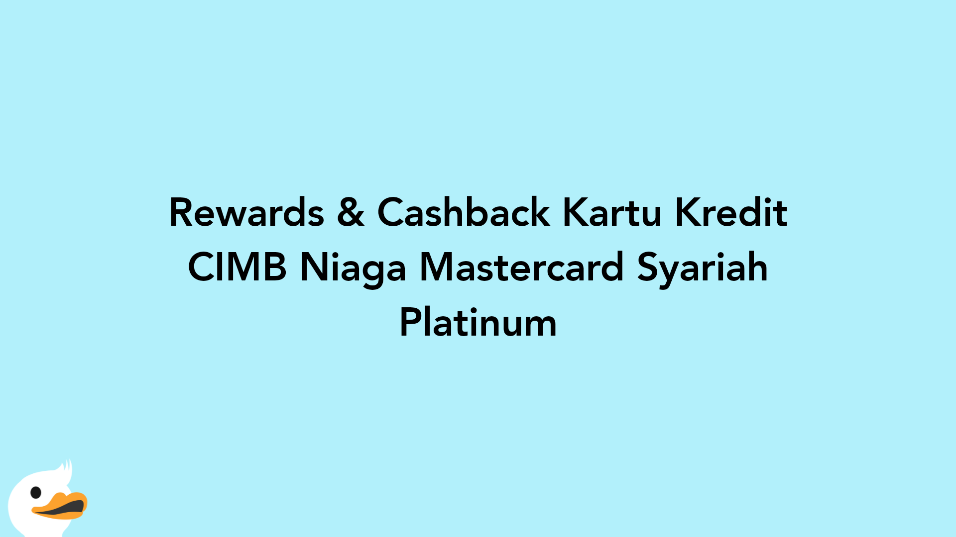 Rewards & Cashback Kartu Kredit CIMB Niaga Mastercard Syariah Platinum