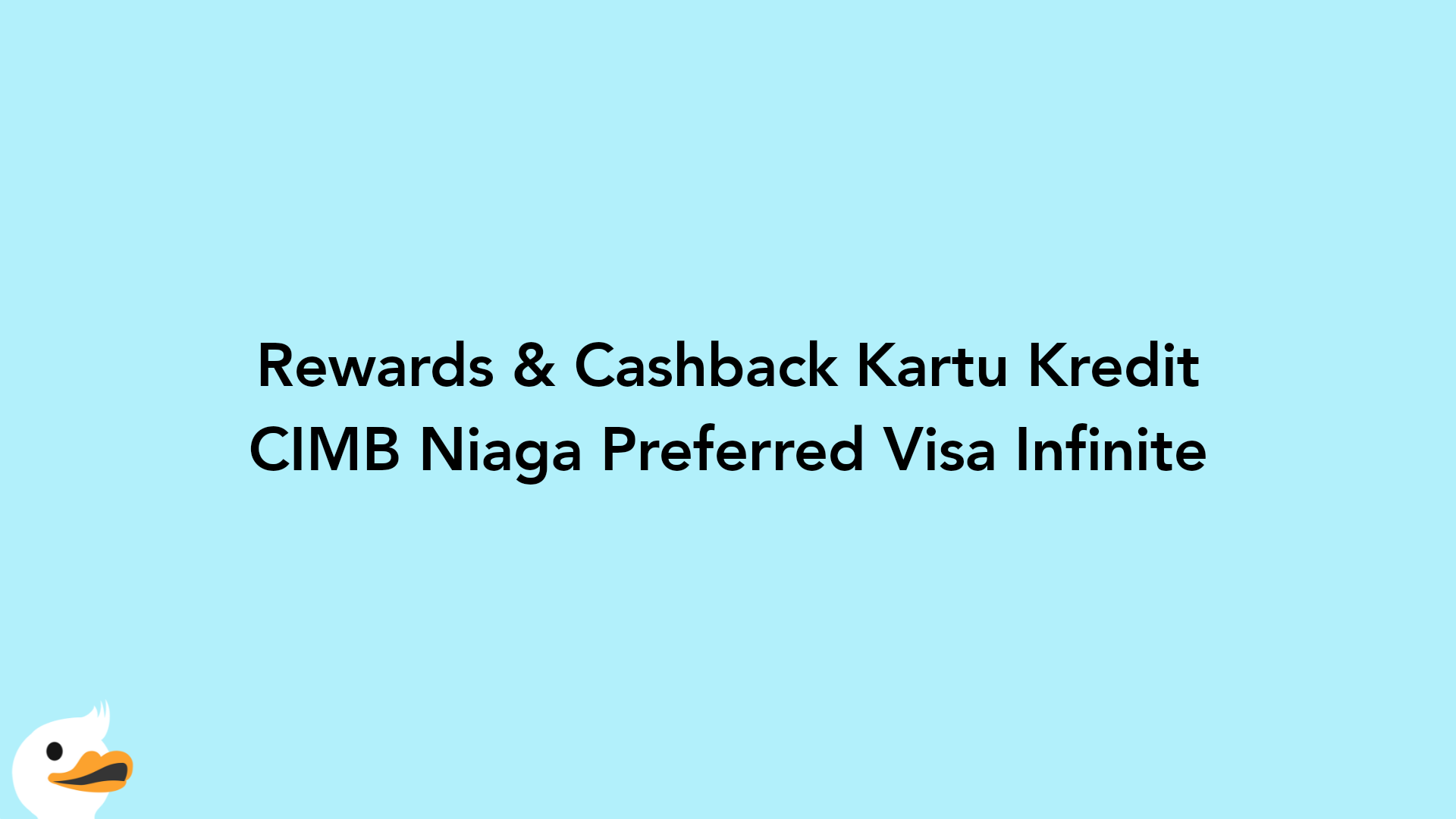 Rewards & Cashback Kartu Kredit CIMB Niaga Preferred Visa Infinite